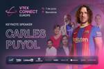 El legendario Carles Puyol estará presente en el VTEX CONNECT EUROPA